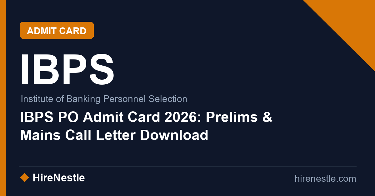 IBPS PO Admit Card 2026: Prelims & Mains Call Letter Download