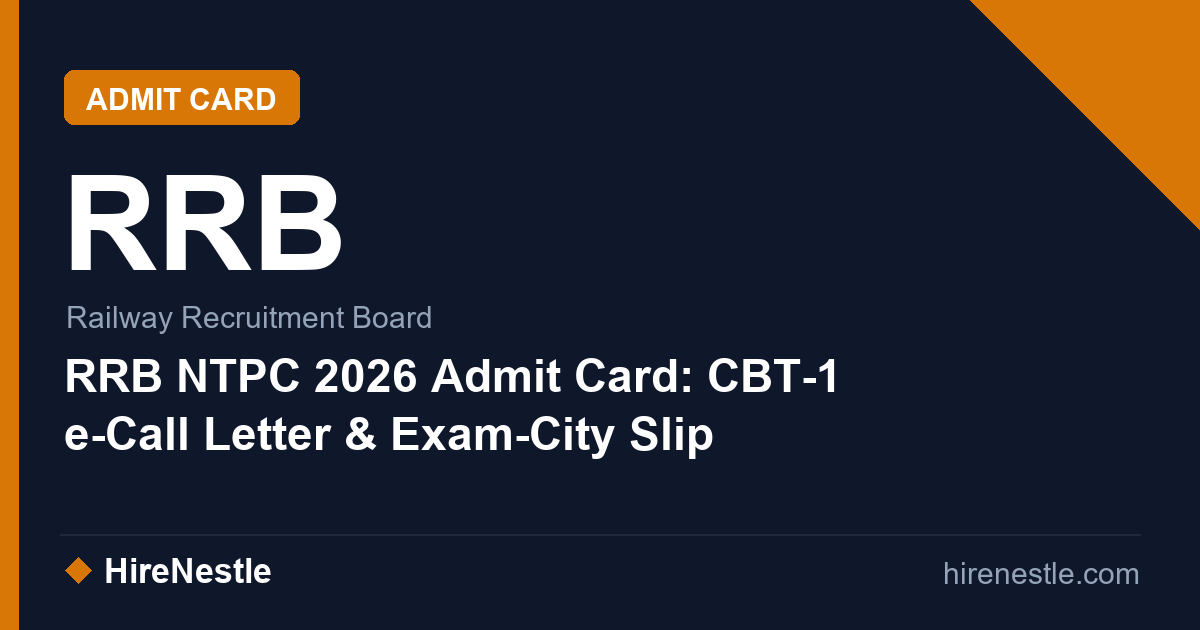 RRB NTPC 2026 Admit Card: CBT-1 e-Call Letter & Exam-City Slip