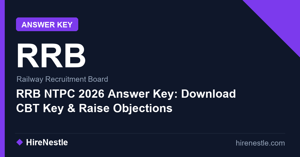 RRB NTPC 2026 Answer Key: Download CBT Key & Raise Objections
