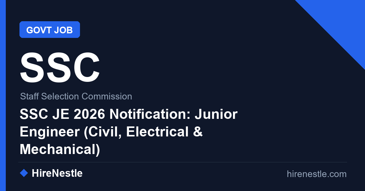 SSC JE 2026 Notification: Junior Engineer (Civil, Electrical & Mechanical)