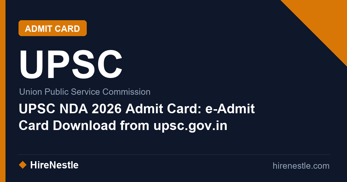 UPSC NDA 2026 Admit Card: e-Admit Card Download from upsc.gov.in