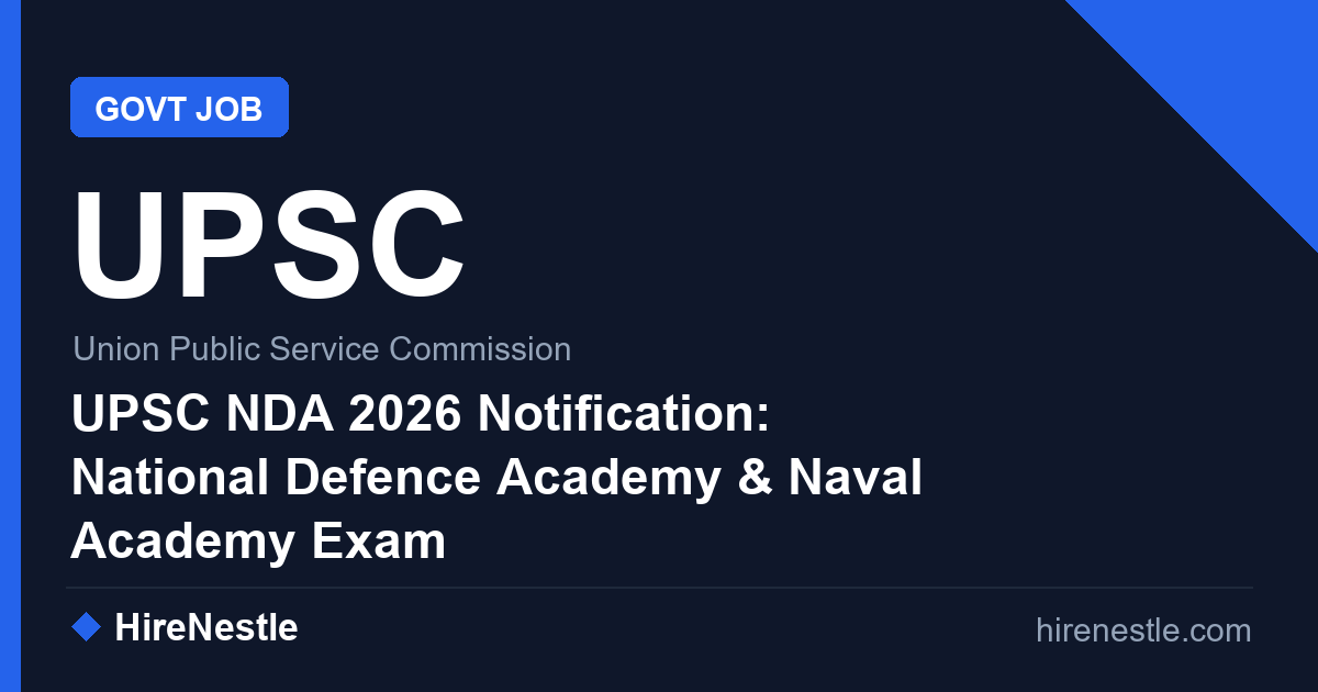 UPSC NDA 2026 Notification: National Defence Academy & Naval Academy Exam